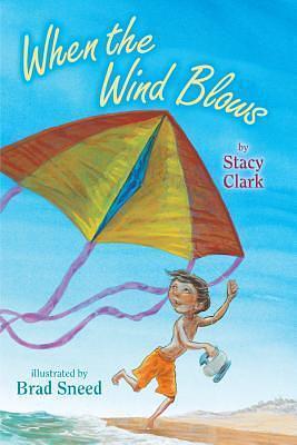 When the Wind Blows by Stacy P. Clark, Stacy P. Clark