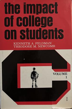 The Impact of College on Students: An analysis of four decades of research by Kenneth A. Feldman