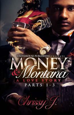 Money & Montana: A Love Story by Chrissy J