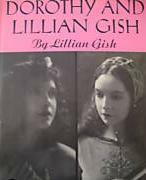 Dorothy and Lillian Gish by James E. Frasher, Lillian Gish