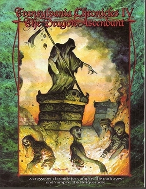 Transylvania Chronicles 4: The Dragon Ascendant by Jackie Cassada, Larry McDougall, Brian Campbell, Nicky Rea