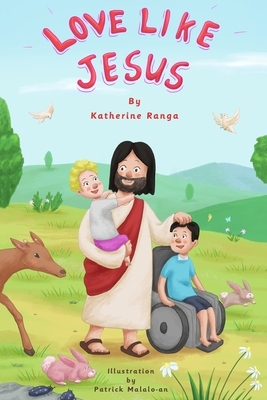 Love Like Jesus by Katherine Ranga