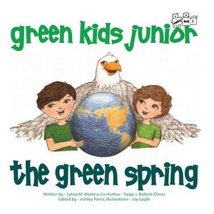 Green Springs Junior by Sylvia M. Medina, Saige J. Ballock-Dixon