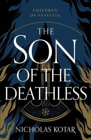 The Son of the Deathless by Nicholas Kotar