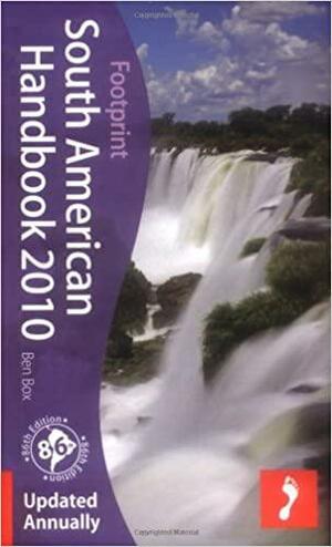 South American Handbook 2010 by Ben Box, Ben Box
