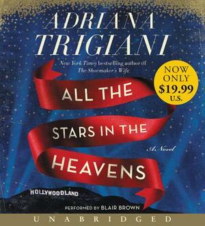 All the Stars in the Heavens by Adriana Trigiani