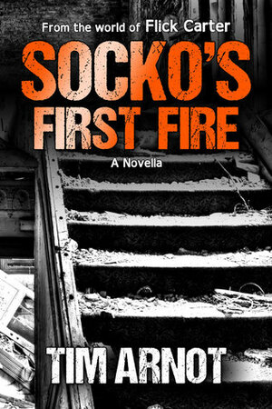 Socko's First Fire by Tim Arnot
