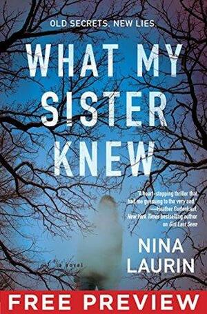 Free Preview - What My Sister Knew by Nina Laurin