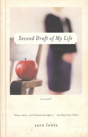 Second Draft of My Life by Sara Lewis