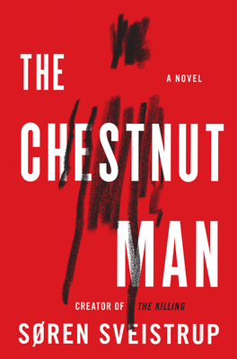 The Chestnut Man by Søren Sveistrup