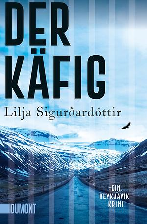 Der Käfig by Lilja Sigurðardóttir