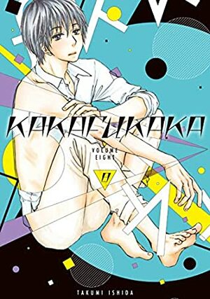 Kakafukaka Vol. 8 by Takumi Ishida