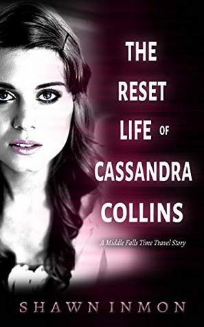 The Reset Life of Cassandra Collins by Shawn Inmon