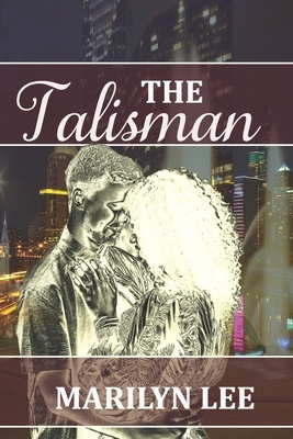 The Talisman by Marilyn Lee