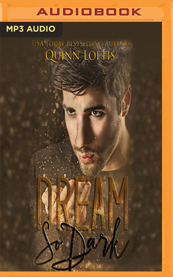 Dream So Dark by Quinn Loftis