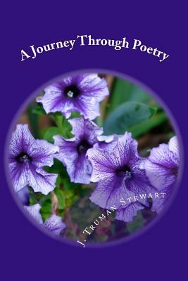 A Journey Through Poetry by J. T. Stewart