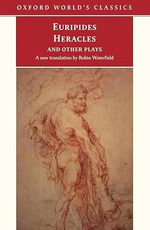 Heracles and Other Plays by Philip Vellacott, Euripides