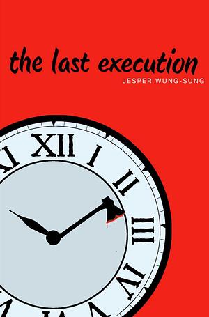 Last Execution by Lindy Falk Van Rooyen, Jesper Wung-Sung