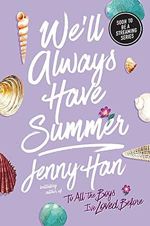 We'll Always Have Summer by Jenny Han