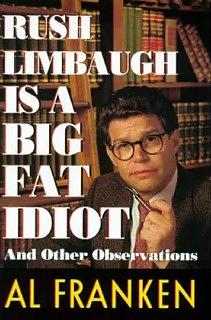 Rush Limbaugh Is a Big Fat Idiot by Al Franken