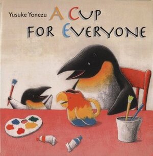 A Cup for Everyone by Yusuke Yonezu