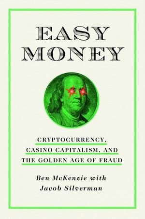 Easy Money Cryptocurrency Casino Capitalism And The Golden Age Of   Hnis7ucyqcr6icou0gdk3n6fv3ew