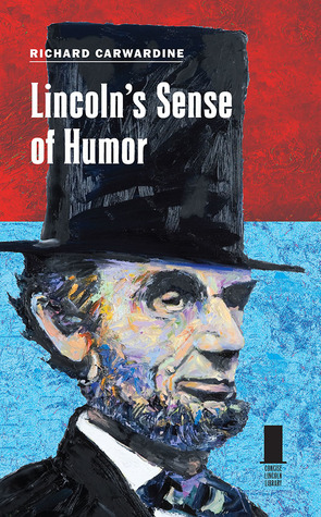 Lincoln's Sense of Humor by Richard J. Carwardine