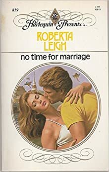 No Time For Marriage by Roberta Leigh