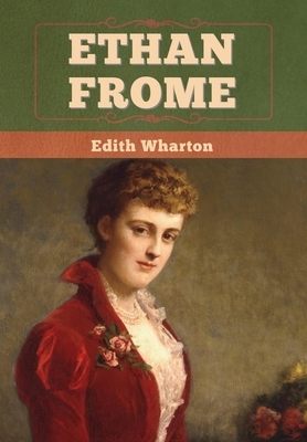 Ethan Frome by Edith Wharton