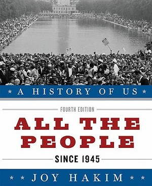 All the People: Since 1945 by Joy Hakim