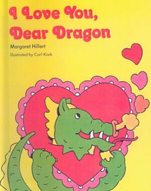 I Love You Dear Dragon by Margaret Hillert