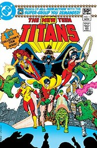 The New Teen Titans (1980-) #1 by Keith Pollard, Roy Thomas, Ross Andru, Carmine Infantino, Mike DeCarlo, Scott Shaw, Mike W. Barr, Curt Swan, Steve Rude, George Pérez, Adrienne Roy, Marv Wolfman, Romeo Tanghal