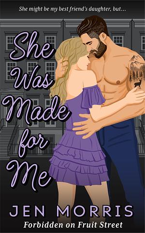 She Was Made For Me by Jen Morris