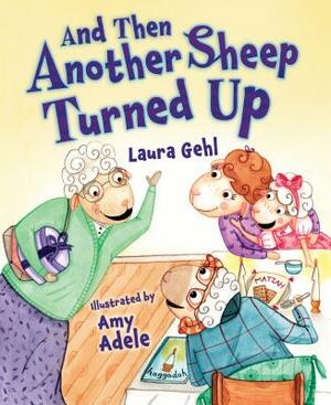 And Then Another Sheep Turned Up by Laura Gehl