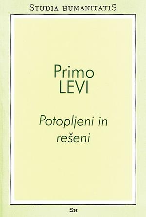 Potopljeni in rešeni by Primo Levi