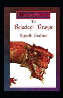 The Reluctant Dragon Illustrated by Kenneth Grahame