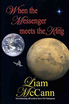 When the Messenger meets the King by Liam McCann