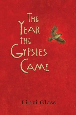 The Year the Gypsies Came by Linzi Glass