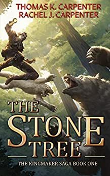 The Stone Tree by Rachel J. Carpenter, Thomas K. Carpenter