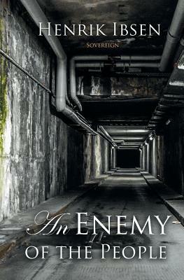 An Enemy of the People by Henrik Ibsen