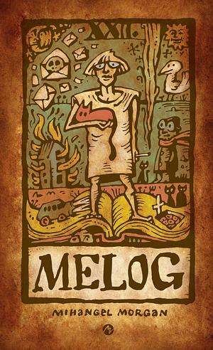 Melog by Mihangel Morgan