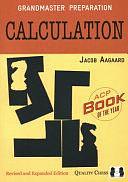 Grandmaster Preparation: Calculation by Jacob Aagaard