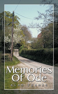 Memories of Ode by Alan Turner