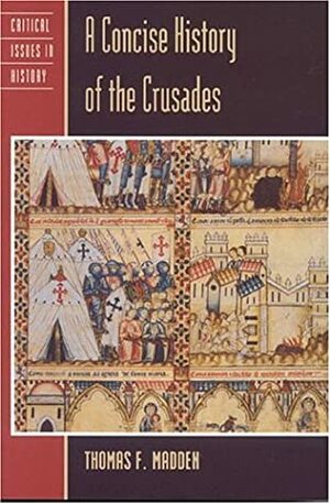 The New Concise History of the Crusaders by Thomas F. Madden