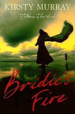Bridie's Fire by Kirsty Murray