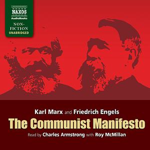 The Communist Manifesto by Karl Marx, Friedrich Engels