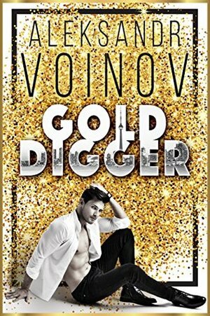 Gold Digger by Aleksandr Voinov