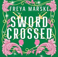 Swordcrossed by Freya Marske