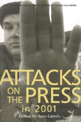 Attacks on the Press in 2001: A Worldwide Survey by Committee to Protect Journalists