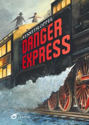 Danger Express by Kenneth Oppel